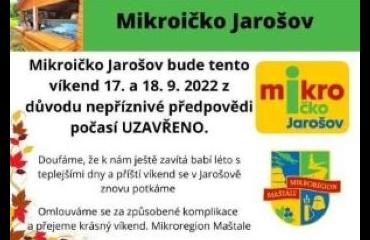 17.-18.9. 2022 uzavřeno Mikroičko Jarošov