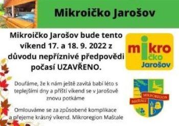 17.-18.9. 2022 uzavřeno Mikroičko Jarošov